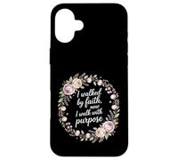 Custodia per iPhone 16 Plus Ho camminato per fede ora cammino con una missione di scopo