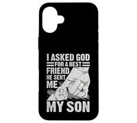 Custodia per iPhone 16 Plus Ho chiesto a Dio un migliore amico, mi ha mandato mio figlio padre orgoglioso