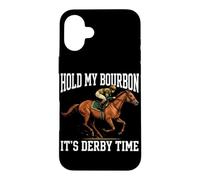 Custodia per iPhone 16 Plus Hold My Bourbon È l'ora del Derby, il giorno della corsa di cavalli