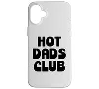 Custodia per iPhone 16 Plus Hot Dad Club Cool Dads I Love Hot Daddy Wife Husband Fathers
