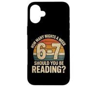 Custodia per iPhone 16 Plus How Many Nights a Week Should You Be Reading Funny 6 7 Meme