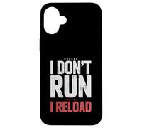 Custodia per iPhone 16 Plus I Don't Run I Reload Funny Gun Humor Sarcasm Funny Quote