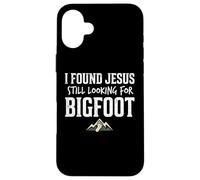 Custodia per iPhone 16 Plus I Found Jesus Still Looking for Bigfoot Funny Christian