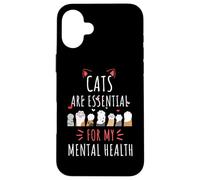 Custodia per iPhone 16 Plus I gatti sono essenziali per i miei amanti dei proprietari di gatti per la salute mentale