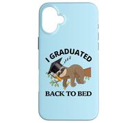 Custodia per iPhone 16 Plus I Graduated Back To Bed - Divertente cappello da laurea con bradipo assonnato