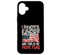 Custodia per iPhone 16 Plus I Identify As An American Patriot This Is My Pride Flag