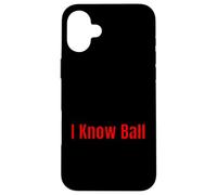 Custodia per iPhone 16 Plus I Know Ball Retro anni '80 Sport Slang Significativo Design Minimal