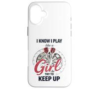 Custodia per iPhone 16 Plus I Know I Play Like A Girl Try To Keep Up Funny Dart Player