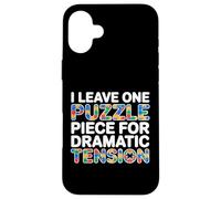 Custodia per iPhone 16 Plus I LEAVE ONE PUZZLE PIECE FOR DRAMATIC TENSION