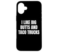Custodia per iPhone 16 Plus I Like Big Butts Taco Trucks Funny Bold Humor Design