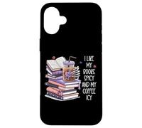 Custodia per iPhone 16 Plus I Like My Books Spicy & My Coffee Icy Cup,Dark Romance Book