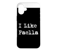 Custodia per iPhone 16 Plus I Like Paella - Piatto di riso spagnolo divertente