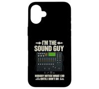 Custodia per iPhone 16 Plus I' m the Sound Guy Funny Audio Engineer Sound Mixing Board