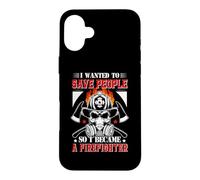 Custodia per iPhone 16 Plus I Wanted To Save People So I Became A Firefighter Fireman