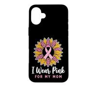 Custodia per iPhone 16 Plus I Wear Pink For My Mom Breast Cancer Awareness