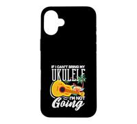 Custodia per iPhone 16 Plus If I Cant Bring My Ukulele Im Not Going Funny Musicician
