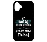 Custodia per iPhone 16 Plus Il mio cane boxer non è viziato Sono un animale domestico divertente ben addestrato