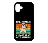 Custodia per iPhone 16 Plus Il mio rovescio è buono come l'atteggiamento dei miei gatti