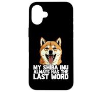 Custodia per iPhone 16 Plus Il mio Shiba Inu ha sempre l'ultima parola umorismo amante dei cani