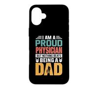Custodia per iPhone 16 Plus I'm A Proud Physician Being A Dad Funny Fathers