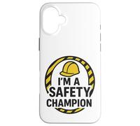 Custodia per iPhone 16 Plus I'm a Safety Champion | Safety First | Idee regalo per la sicurezza
