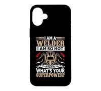 Custodia per iPhone 16 Plus I'm A Welder I Am So Hot Funny Welding Weders