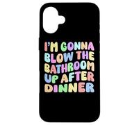 Custodia per iPhone 16 Plus I'm going blow the bathroom up after dinner Retro Funny Meme