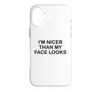Custodia per iPhone 16 Plus I'm Nicer Than My Face Looks Im Sorry For What My Face Said