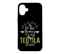 Custodia per iPhone 16 Plus Im Not Slurring Its My Tequila Accent Margarita Day Drinking