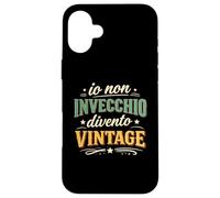 Custodia per iPhone 16 Plus Io Non Invecchio Divento Vintage Ironico e Divertente