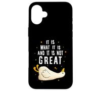 Custodia per iPhone 16 Plus It is What it is And it is not Great Funny Silly Goose Meme