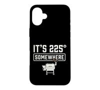 Custodia per iPhone 16 Plus It's 225 Somewhere Funny BBQ Smoker Grill Quote