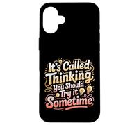 Custodia per iPhone 16 Plus It's Called Thinking You Should Try It Sometime -