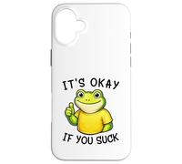 Custodia per iPhone 16 Plus It's Okay If You Suck Funny Silly Frog Meme Sarcastic Humor