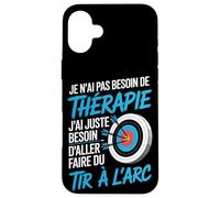Custodia per iPhone 16 Plus JE NAI PAS BESOIN DE THERAPIE TIR A LARC Tiro Con LArco