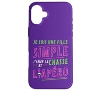 Custodia per iPhone 16 Plus Je Suis Une Fille Simple J'aime La Chasse et L'Apéro Cadeau