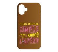 Custodia per iPhone 16 Plus Je suis une Fille Simple J'aime la Rando et l'Apéro