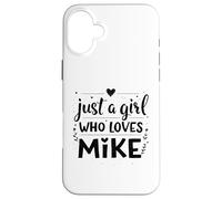 Custodia per iPhone 16 Plus Just A Girl who loves MIKE T-Shirt Cute MIKE