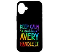 Custodia per iPhone 16 Plus Keep Calm And Let Avery Handle It Chill Nome