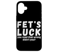 Custodia per iPhone 16 Plus La fortuna di Fet ha letto che non hai sbagliato con detti Fets Luck