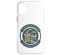 Custodia per iPhone 16 Plus La montagna chiama Dobbiamo andare e prepararci