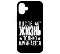 Custodia per iPhone 16 Plus La vita inizia solo dopo 40 scritte in Russia