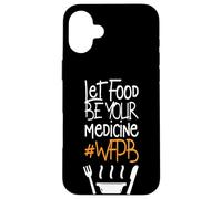Custodia per iPhone 16 Plus Lascia che il cibo sia la tua medicina - Dieta a base vegetale