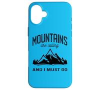 Custodia per iPhone 16 Plus Le montagne mi chiamano e devo andare