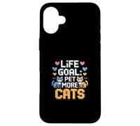 Custodia per iPhone 16 Plus Life Goal Pet More Cats