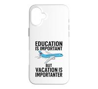 Custodia per iPhone 16 Plus L'istruzione è importante, ma le vacanze sono importanti