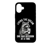 Custodia per iPhone 16 Plus Living The Dream One Bad Decision At A Time