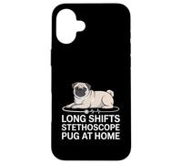Custodia per iPhone 16 Plus Long Shifts Stetoscopio Pug A Casa