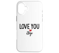 Custodia per iPhone 16 Plus Love You Bye Sign Red Heart Valentine I Love You Goodbye