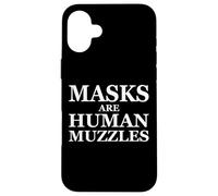 Custodia per iPhone 16 Plus Masks Are Human Muzzles Anti Medical Safety Face Mask